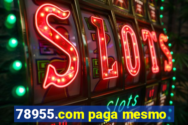 78955.com paga mesmo